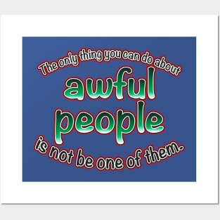 Awful People Posters and Art